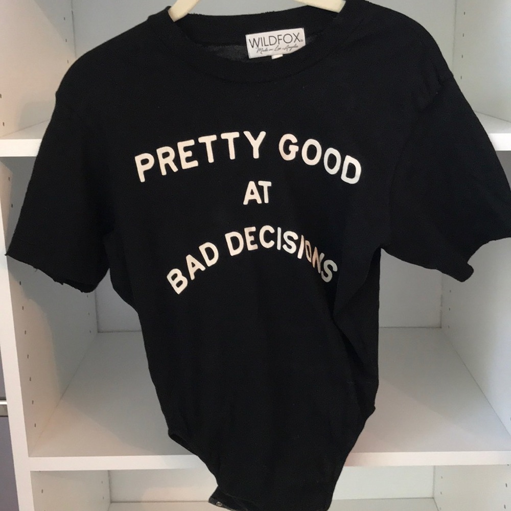 Wildfox “pretty good at bad decisions” onesie